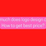 How much does logo design cost How to get best price