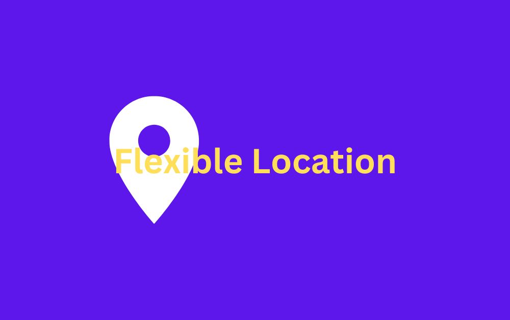 Flexible Location