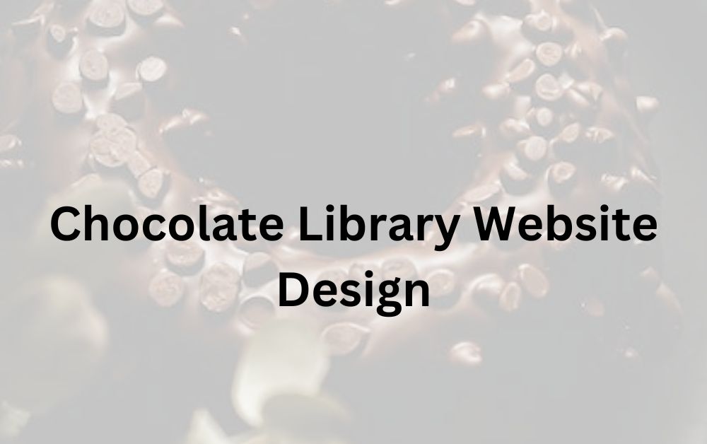 Chocolate Library Website Design