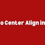 How to Center Align in HTML