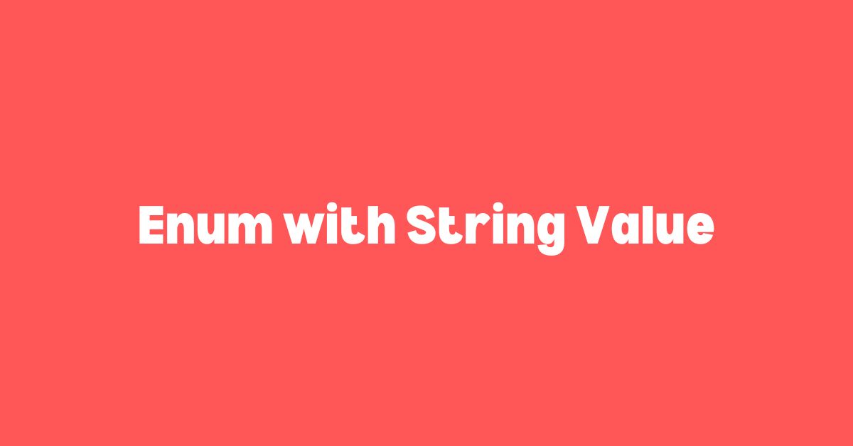 Enum with String Value