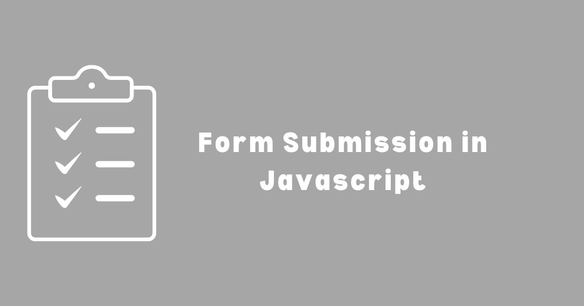 Form Submission in Javascript