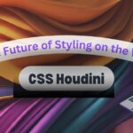 CSS Houdini