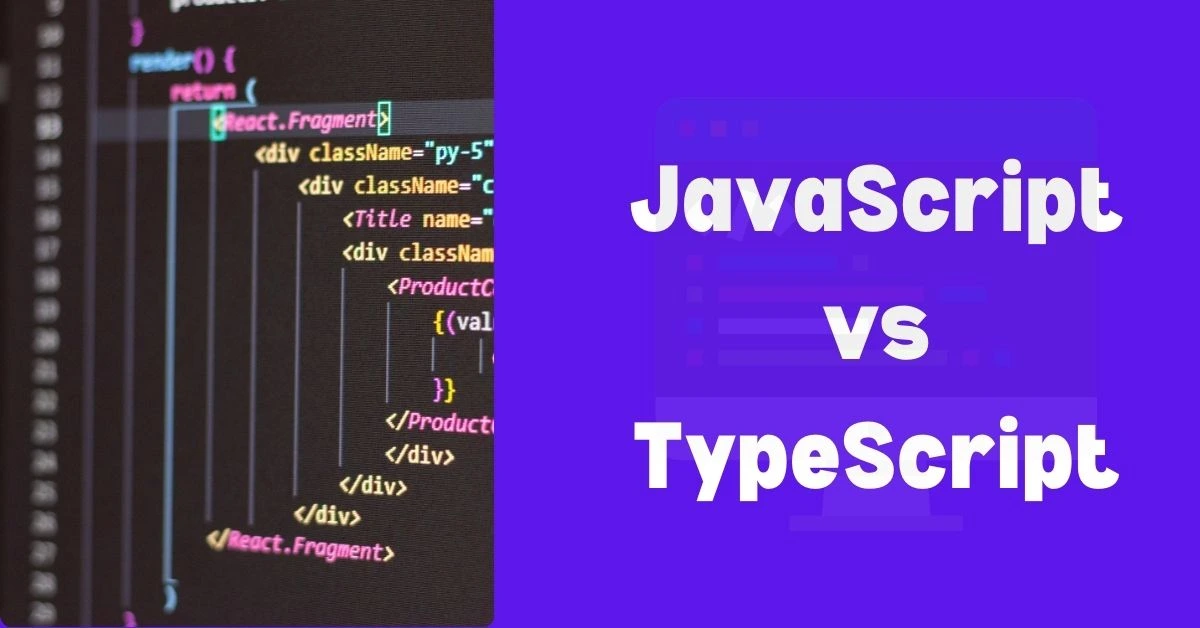 JavaScript vs TypeScript