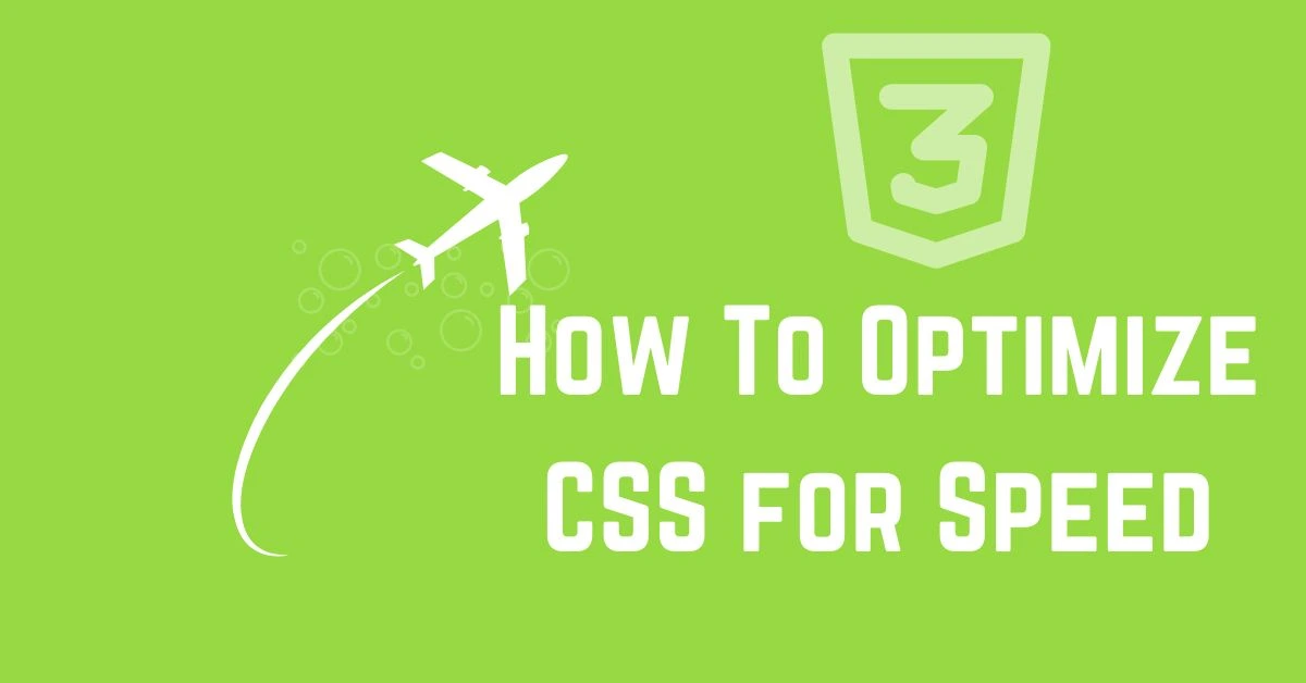 How To Optimize CSS for Speed