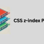 Illustration of CSS z-index property showing overlapping colored boxes with different stacking orders.