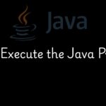 How to Execute the Java Program