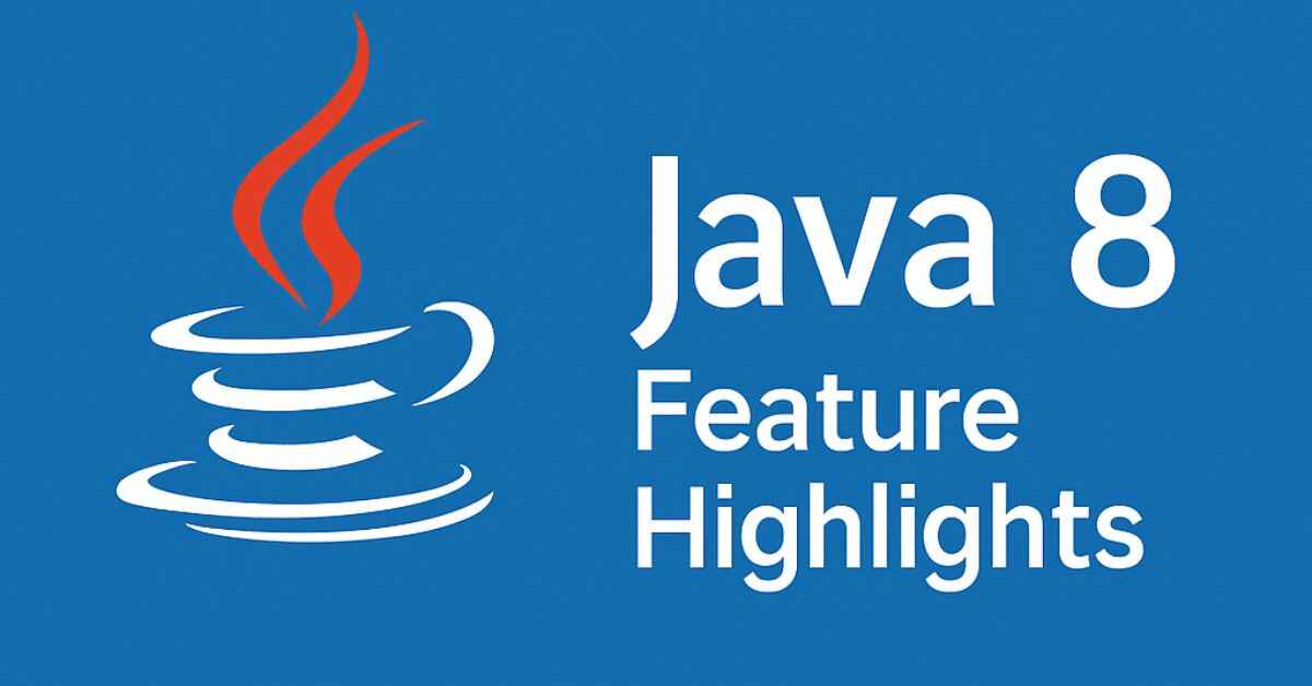 Java 8 Feature Highlights – The Game Changers You Should Know