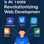 5 AI Tools Revolutionizing Web Development