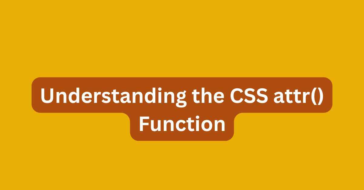 CSS attr Function