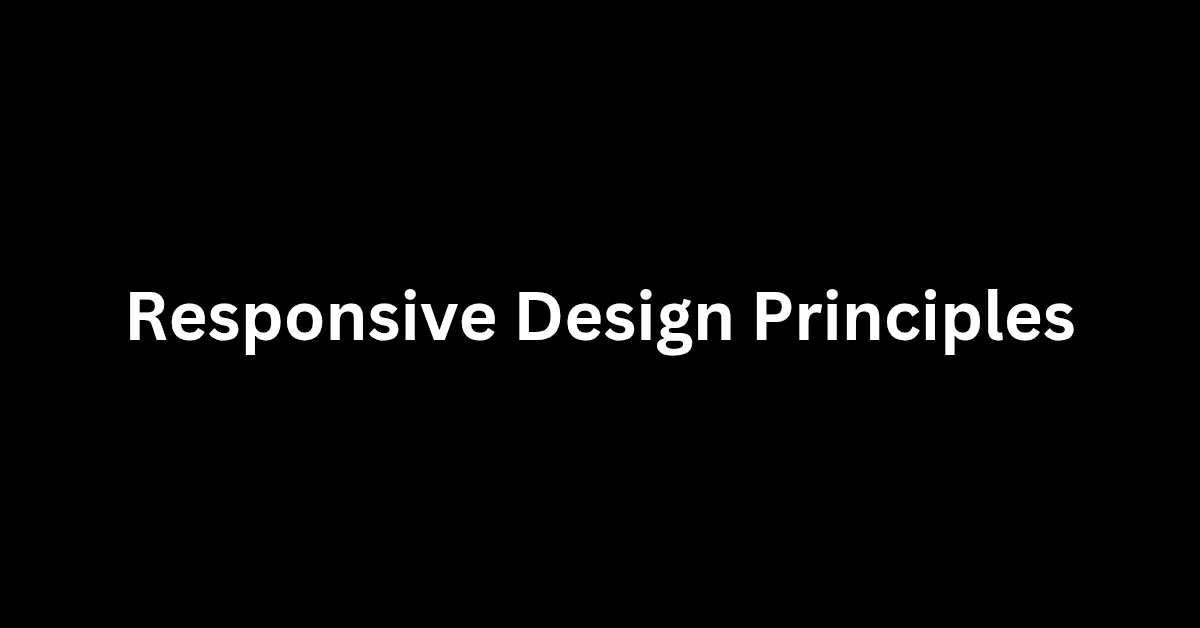 Responsive Design Principles