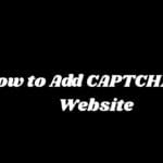 How to Add CAPTCHA in a Website