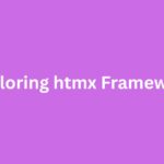 Exploring htmx Framework