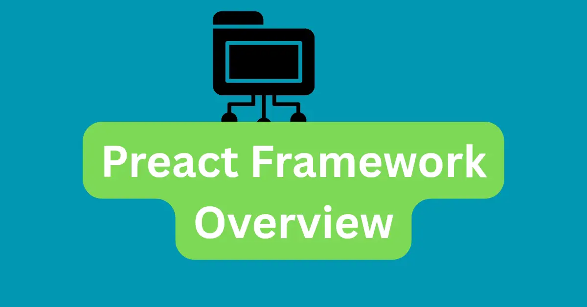Preact Framework Overview