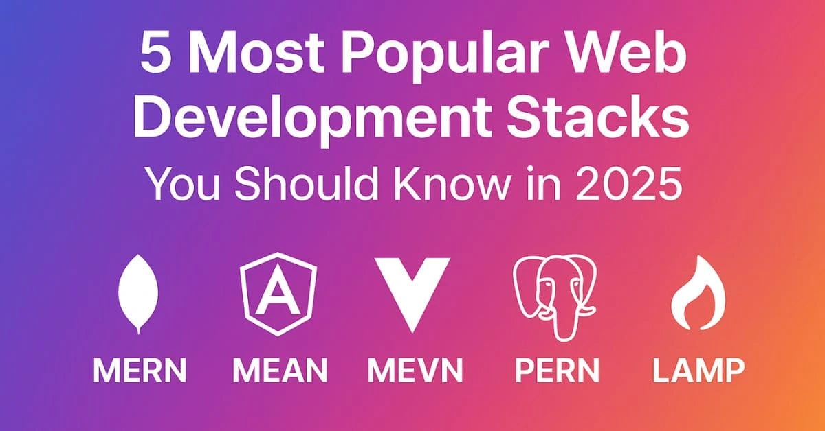 5 Most Popular Web Development Stacks