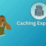 Caching Explained