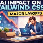 Tailwind CSS Founder Says AI Impact Forced Major Team Layoffs