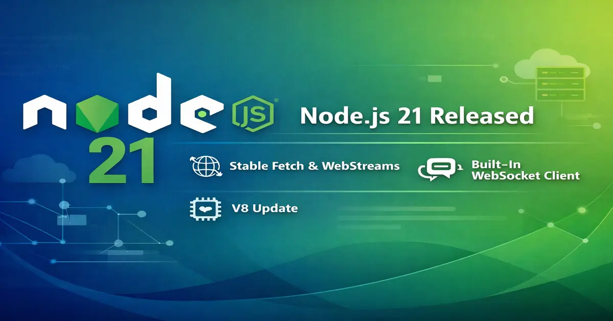 OpenJS Foundation Releases Node.js 21, Marking the Next Runtime Evolution